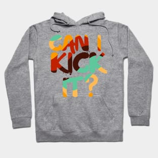 Can I Kick It ? - Retro Hoodie